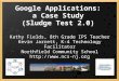 Google Applications  A Case Study (Sludge Test 2)