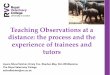 Teaching Observations at a distance: the process and the experience of trainees and tutors