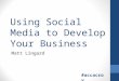 Using Social Media to develop Your Business