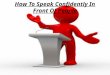 How to speak confidently in front of public