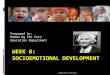 Week 8 Socioemotional Development
