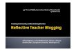 Creating Community and Revitalizing Practice: Reflective Teacher Blogging