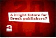 24 MEDIA - A bright future for Greek publishers?