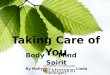 Taking Care of You: Body, Mind, Spirit