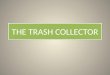Trash collector