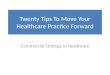 Twenty tips to move your healthcare practice forward