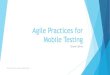 Agile mobile testing