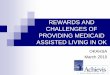 Rewards and Challenges of Oklahoma Medicaid Assisted Living feb 2010