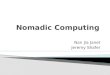 Nomadic Computing
