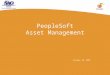 PeopleSoft Asset Management October 18, 2007