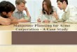 Manpower Planning for Acme Corporation – A Case