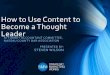 How to Use Content to Become a Thought Leader