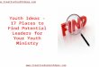 Youth Ideas - 17 Places to Find Potential Leaders for Your Youth Ministry