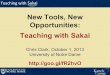 New Tools, New Opportunities: Teaching with Sakai