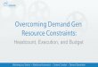 Overcoming Demand Gen Resource Constraints: Headcount, Execution, and Budget