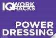 IQ Work Hacks - Power Dressing