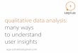 Qualitative data analysis: many approaches to understand user insights