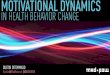 Motivational Dynamics in Health Behavior Change 2014