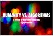Humanity vs. Algorithm - A world of misguided incentives