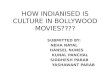 How indianised is culture in bollywood movies