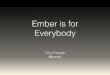Stackup New Languages Talk: Ember is for Everybody