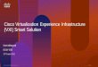 Virtual Experience Infrastructure (VXI) Smart Solution
