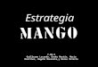 Caso práctico:Análisis del modelo de negocio de Mango y propuesta futura.Business Model Generation