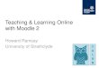 Teaching and learning online with moodle 2