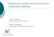 Balancing needs and resources in medicines delivery