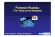 John Heasman- Firmware Rootkits: The Threat to the Enterprise