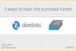 3 Ways To Hack The Purchase Funnel to Boost Sales