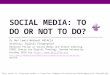 Social Media: To Do or Not To do? (For Wycliffe)