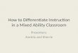 How to differentiate instruction in a mixed ability classroom
