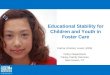Educational Stability for Children and Youth in Foster Care