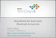 WinDays 2009 - SharePoint For End Users - Shortcuts To Success