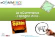 Le eCommerce en Espagne 2013 (ppt): Les conseils pour internationaliser de son site