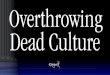 Free on Friday Webcast: Overthrowing Dead Culture