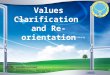 Values Clarification and Re-orientation