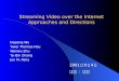 [VOD] Streaming Video over the Internet: Approaches and 
