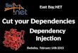 Cut your Dependencies with Dependency Injection for East Bay.NET User Group