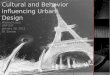 Cultural And Behavior Influencing Urban Design