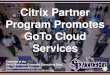 Citrix Partner Program Promotes GoTo Cloud Services  (Slides)