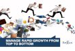 Managing Rapid Growth, Takeaways from Top to Bottom