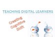 Teaching Digital Learners Creating Cognitive Shift