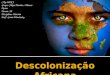 Descolonização africana   trabalho de marcos nunes