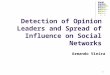 Spread influence on social networks