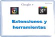 Extensiones y utilidades para Google+ Plus