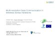Multi-resolution Data Communication in Wireless Sensor Networks