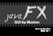 JavaFX 8 - GUI by Illusion