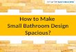 Small bathroom designs that make spacious bathrooms
